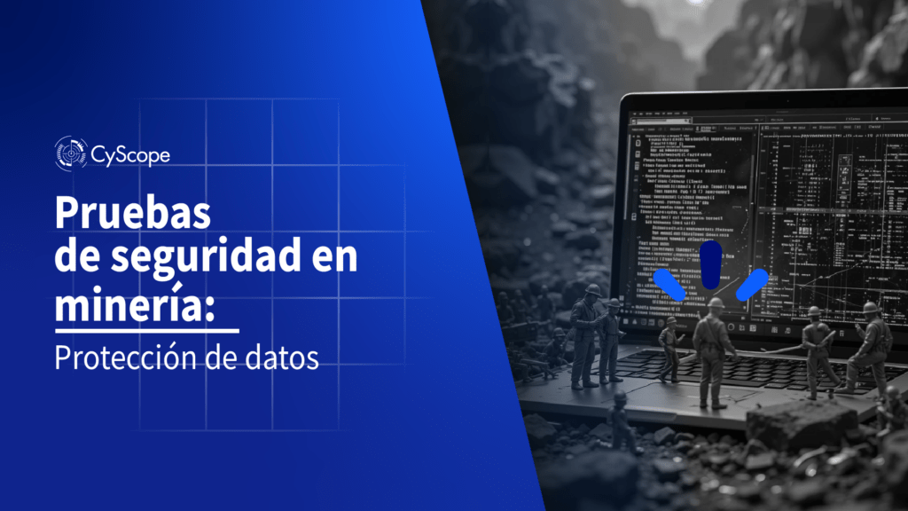Pruebas de seguridad en minería